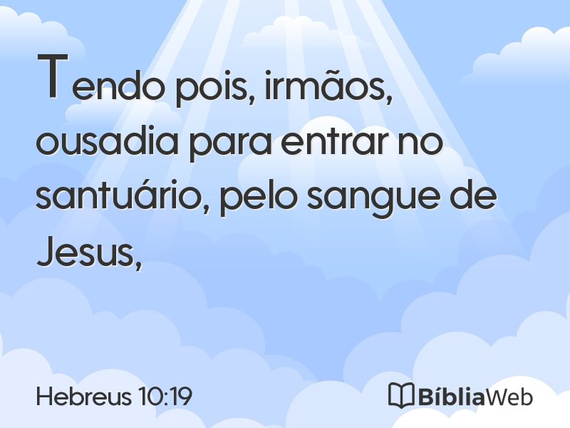 Hebreus 10:19 em imagem para compartilhar