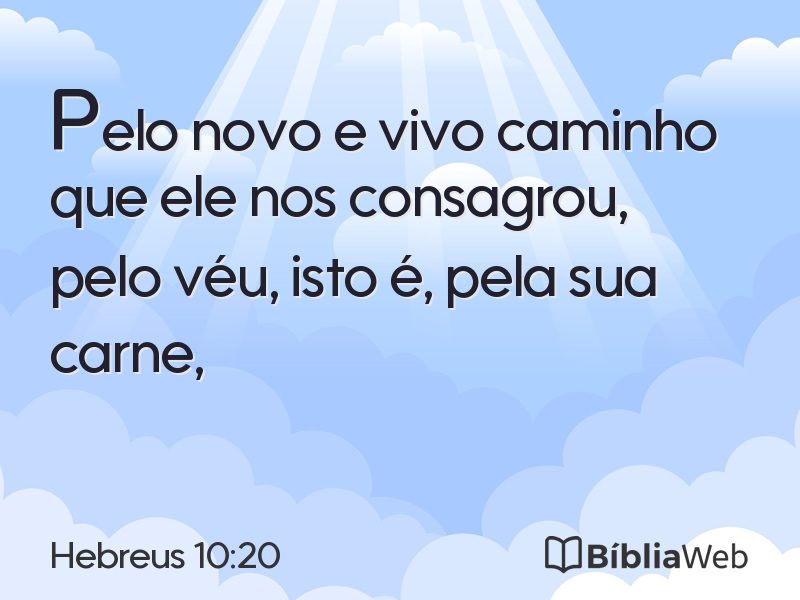 Hebreus 10:20 em imagem para compartilhar