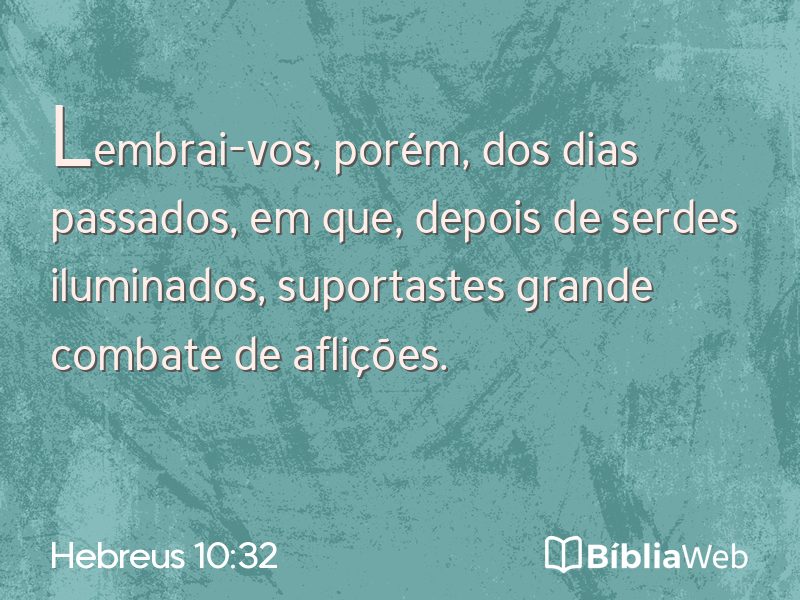 Hebreus 10:32 em imagem para compartilhar