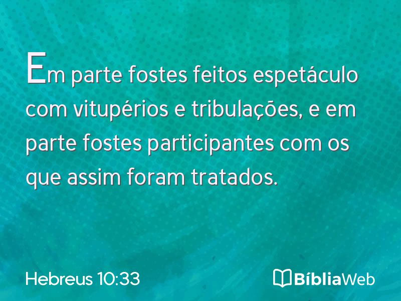 Hebreus 10:33 em imagem para compartilhar