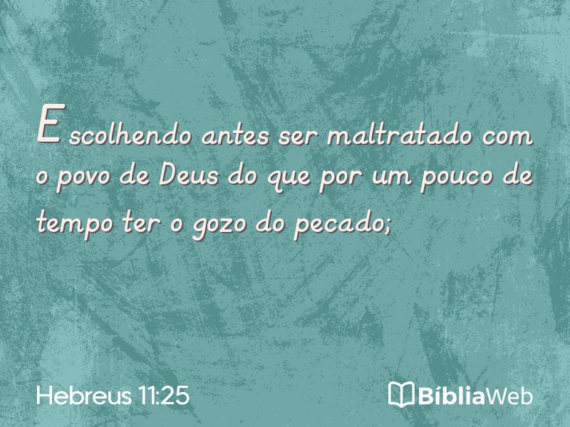 Hebreus 11:25 em imagem para compartilhar
