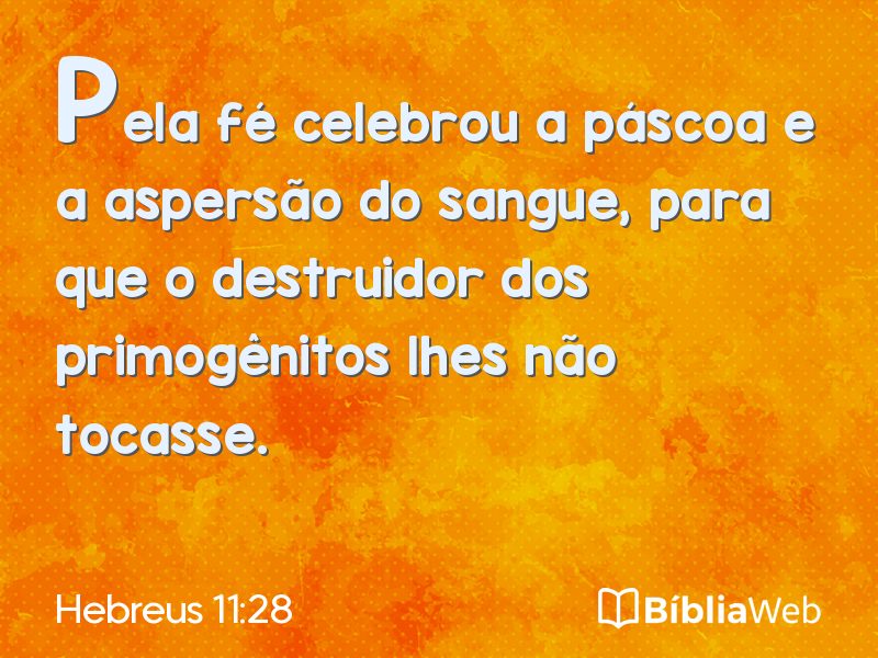 Hebreus 11:28 em imagem para compartilhar