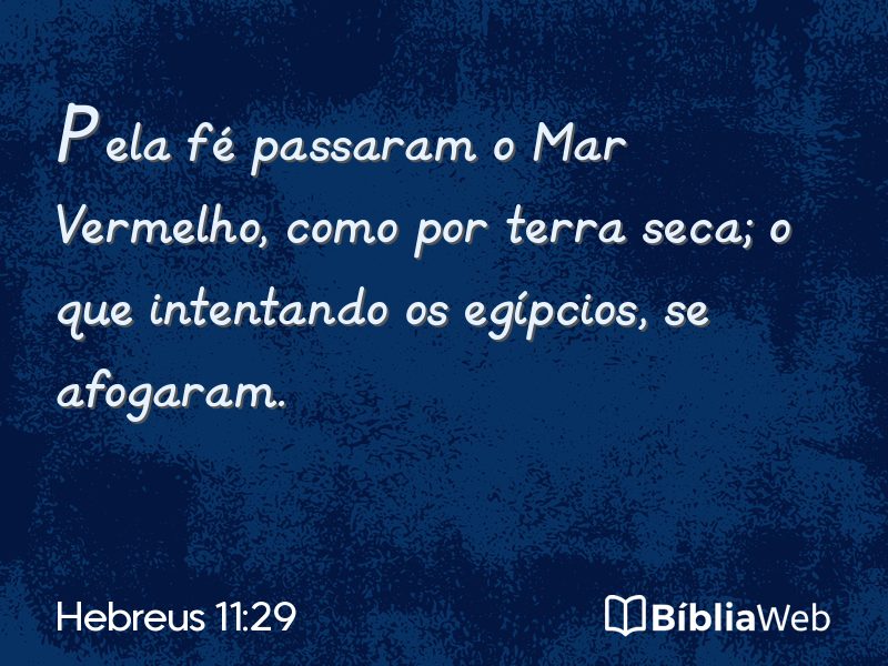 Hebreus 11:29 em imagem para compartilhar