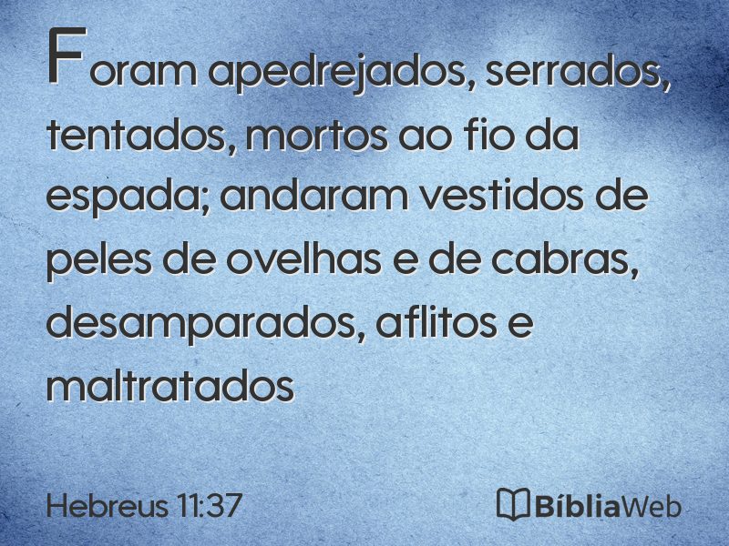 Hebreus 11:37 em imagem para compartilhar
