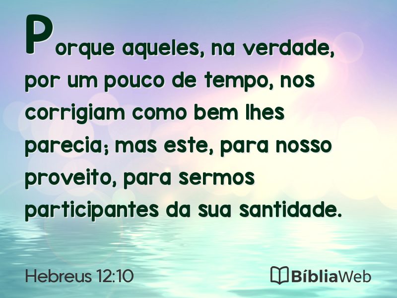 Hebreus 12:10 em imagem para compartilhar