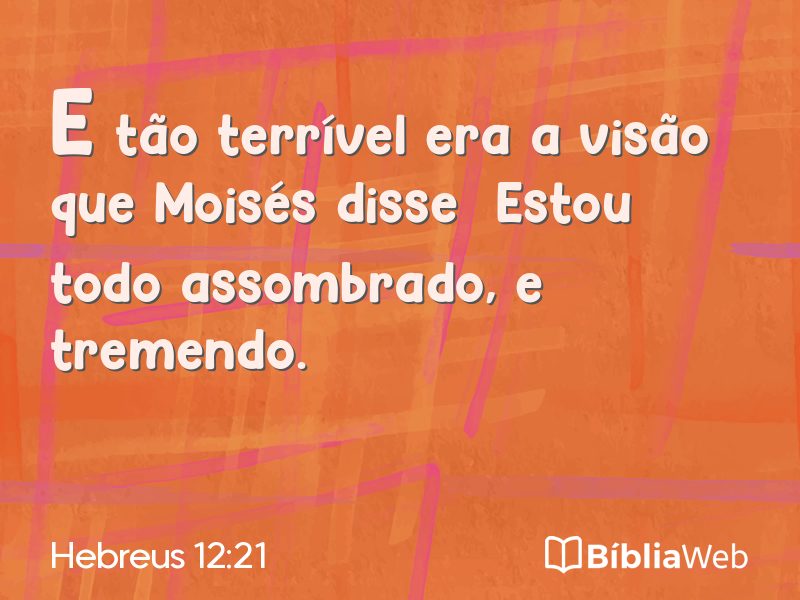 Hebreus 12:21 em imagem para compartilhar