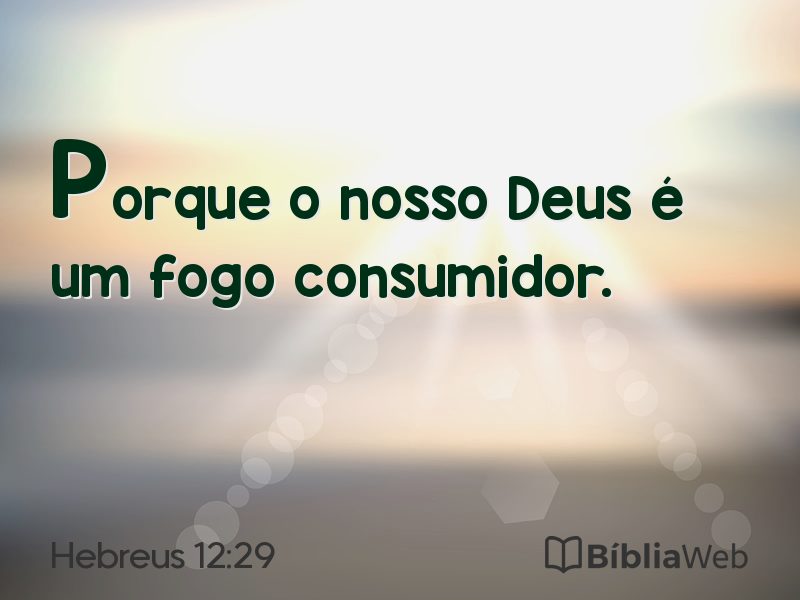 Hebreus 12:29 em imagem para compartilhar