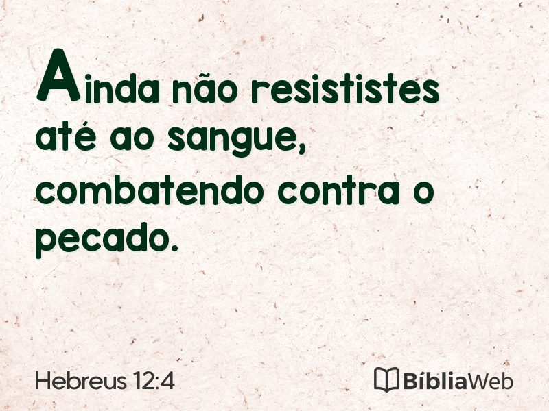 Hebreus 12:4 em imagem para compartilhar