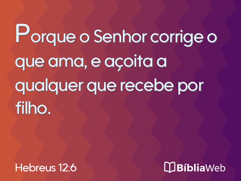 Hebreus 12:6 em imagem para compartilhar