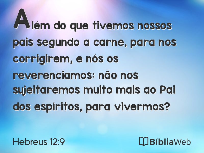 Hebreus 12:9 em imagem para compartilhar