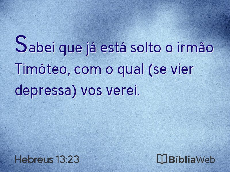 Hebreus 13:23 em imagem para compartilhar