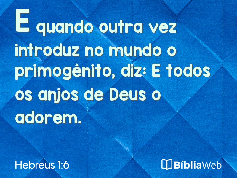 Hebreus 1:6 em imagem para compartilhar