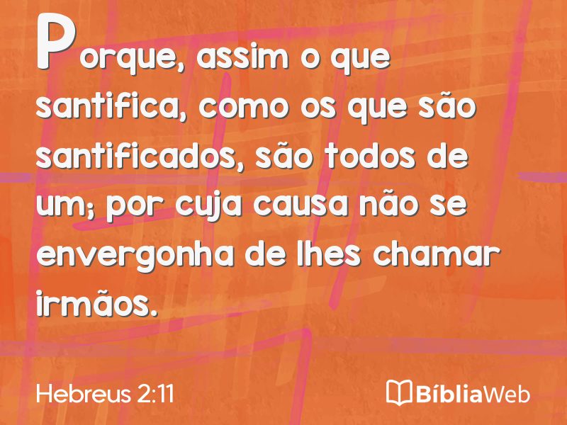 Hebreus 2:11 em imagem para compartilhar