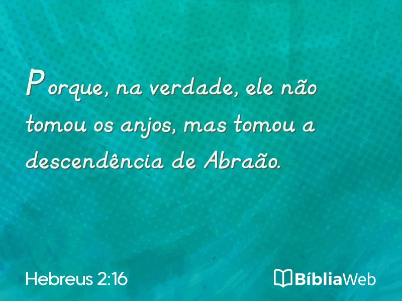 Hebreus 2:16 em imagem para compartilhar
