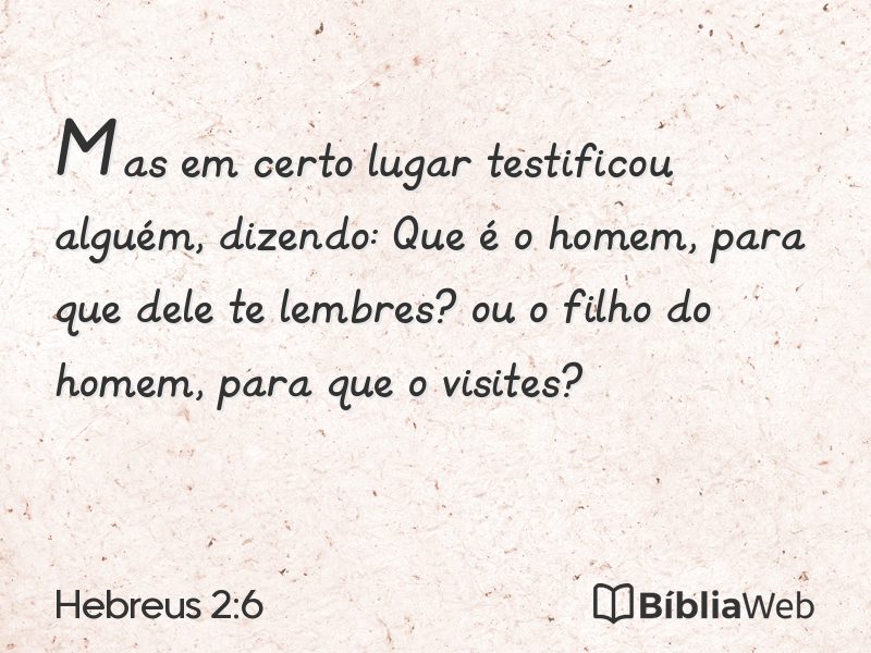 Hebreus 2:6 em imagem para compartilhar
