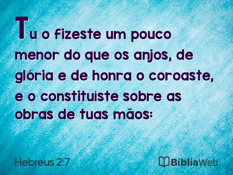 Hebreus 2:7 em imagem para compartilhar