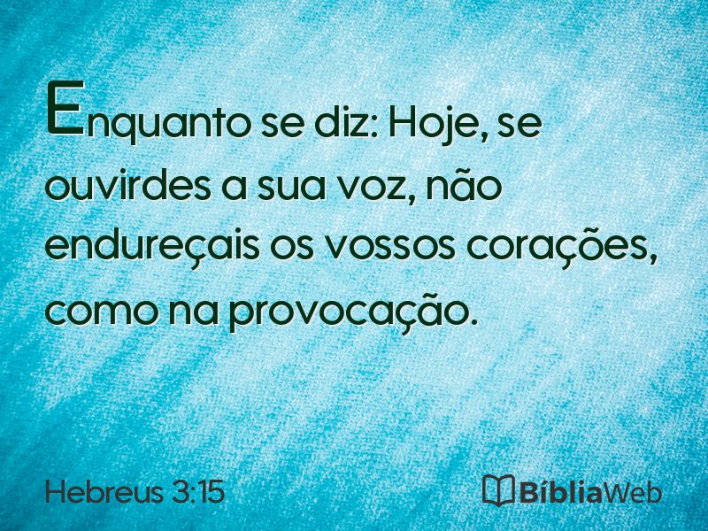 Hebreus 3:15 em imagem para compartilhar
