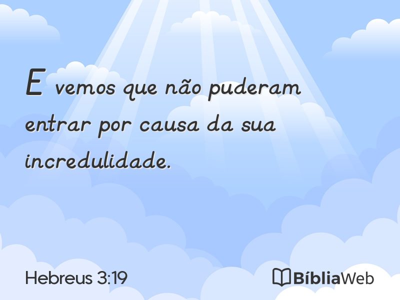 Hebreus 3:19 em imagem para compartilhar