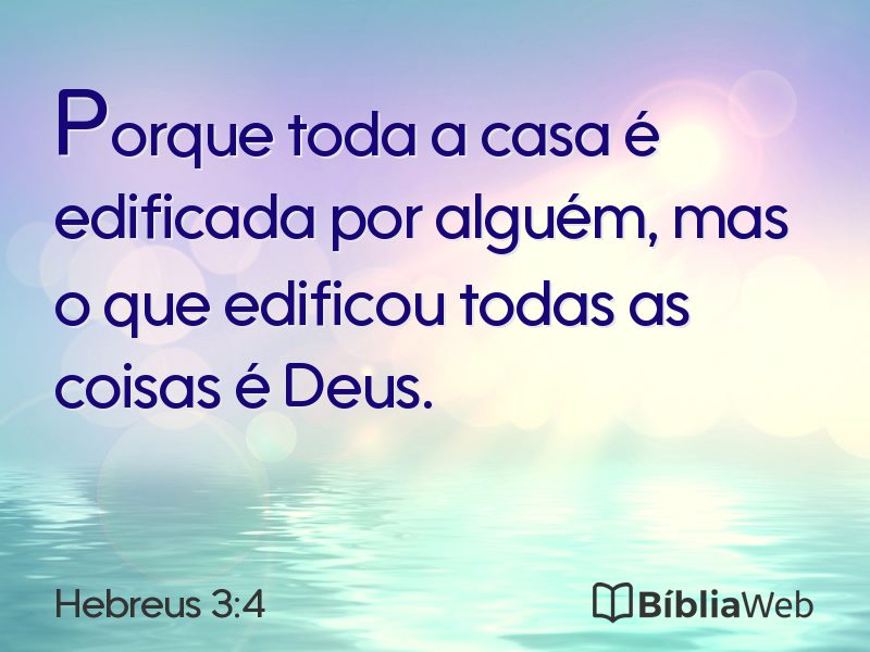 Hebreus 3:4 em imagem para compartilhar