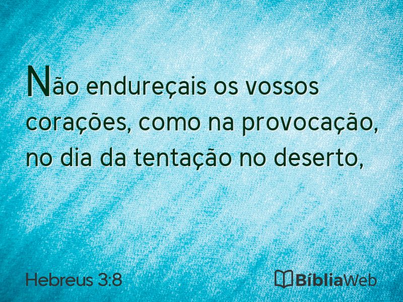 Hebreus 3:8 em imagem para compartilhar