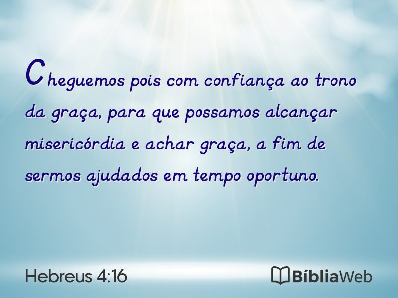 Hebreus 4:16 em imagem para compartilhar