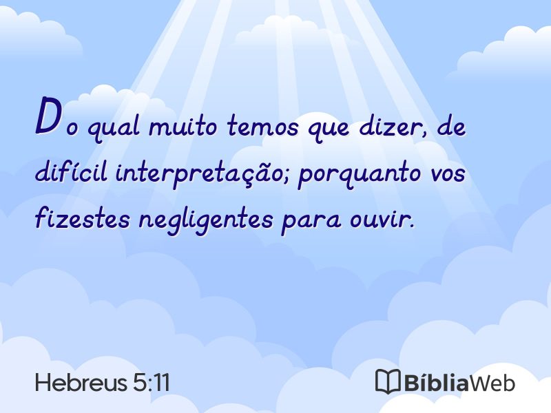 Hebreus 5:11 em imagem para compartilhar