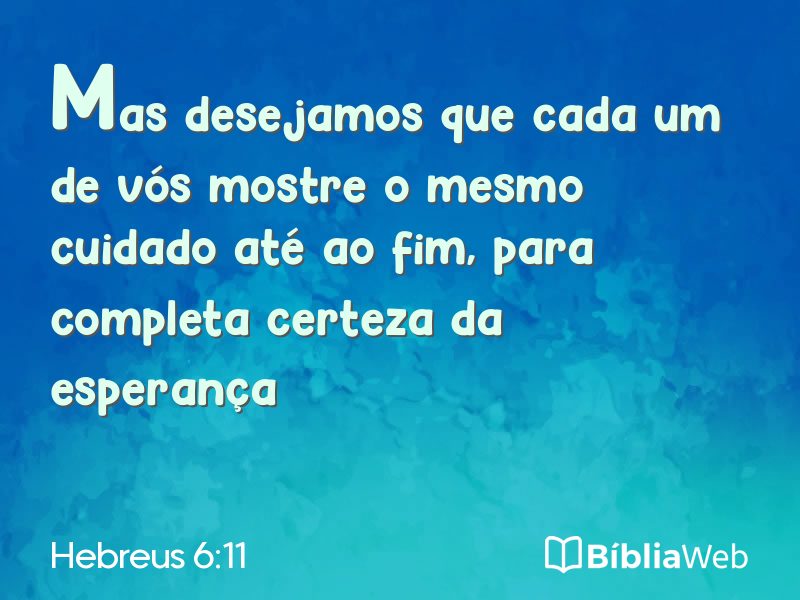Hebreus 6:11 em imagem para compartilhar