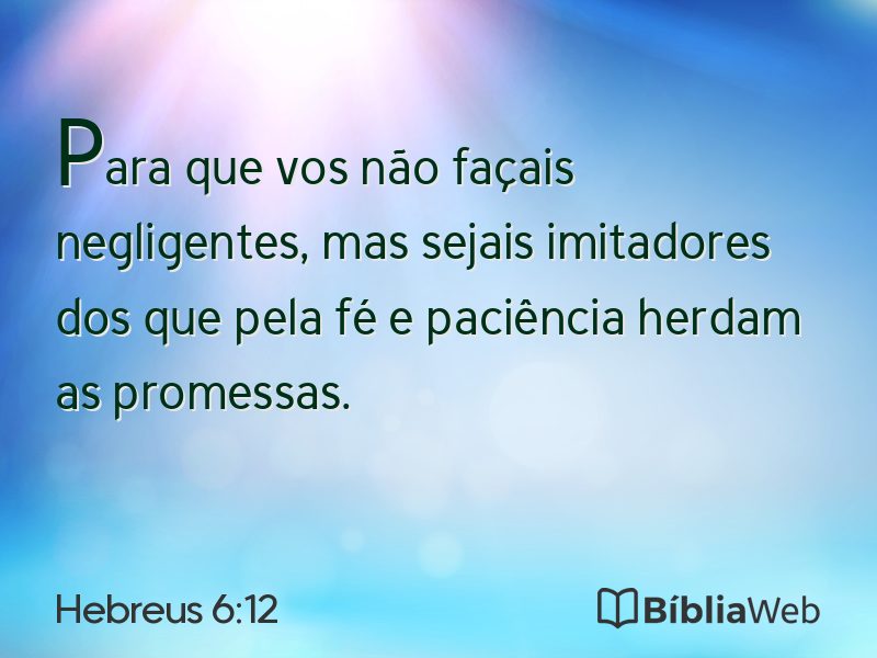 Hebreus 6:12 em imagem para compartilhar