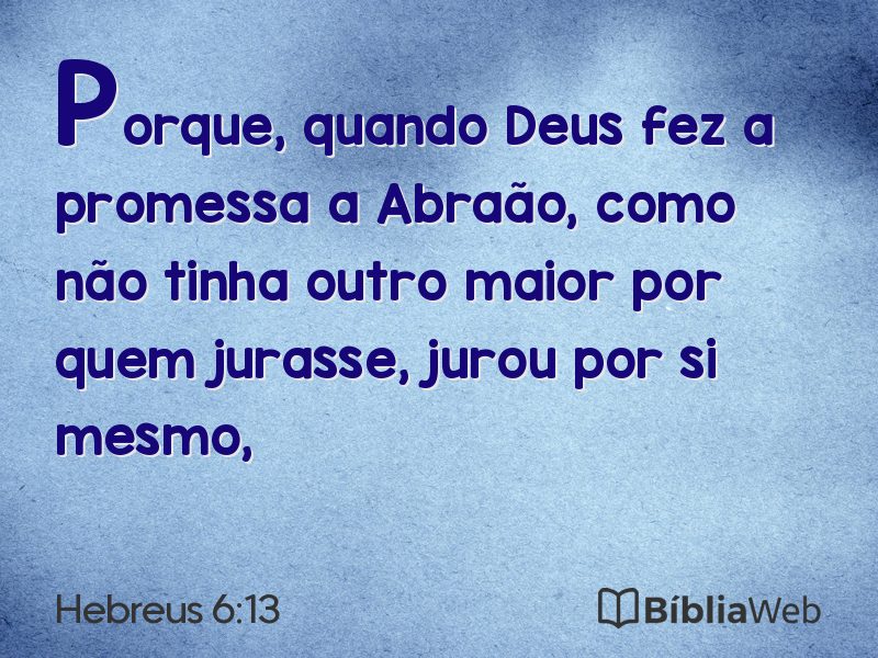 Hebreus 6:13 em imagem para compartilhar