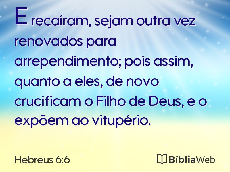 Hebreus 6:6 em imagem para compartilhar