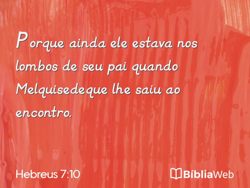 Hebreus 7:10 em imagem para compartilhar