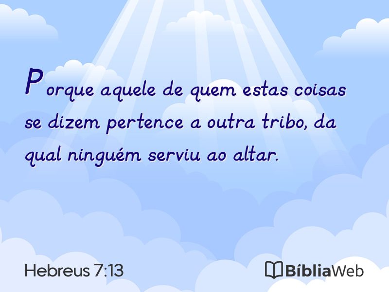 Hebreus 7:13 em imagem para compartilhar