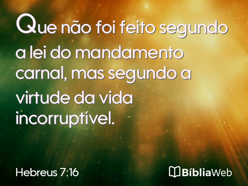 Hebreus 7:16 em imagem para compartilhar