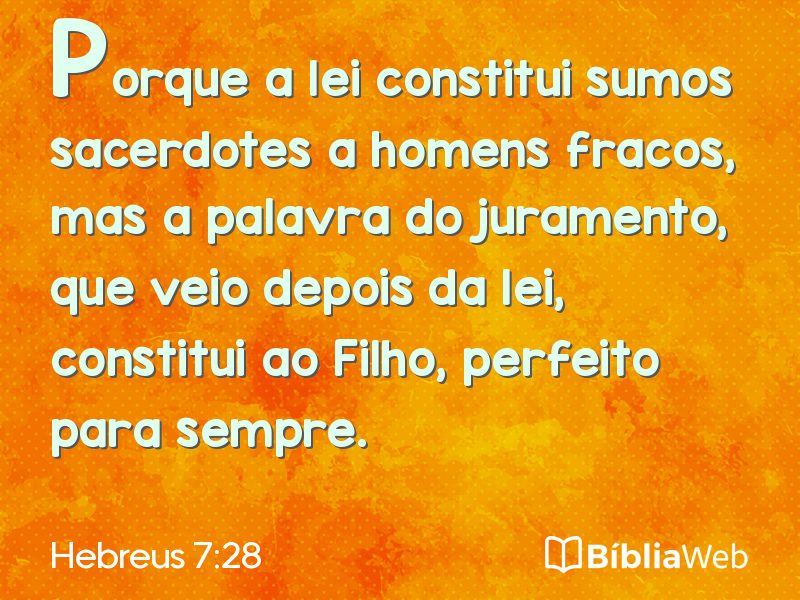 Hebreus 7:28 em imagem para compartilhar