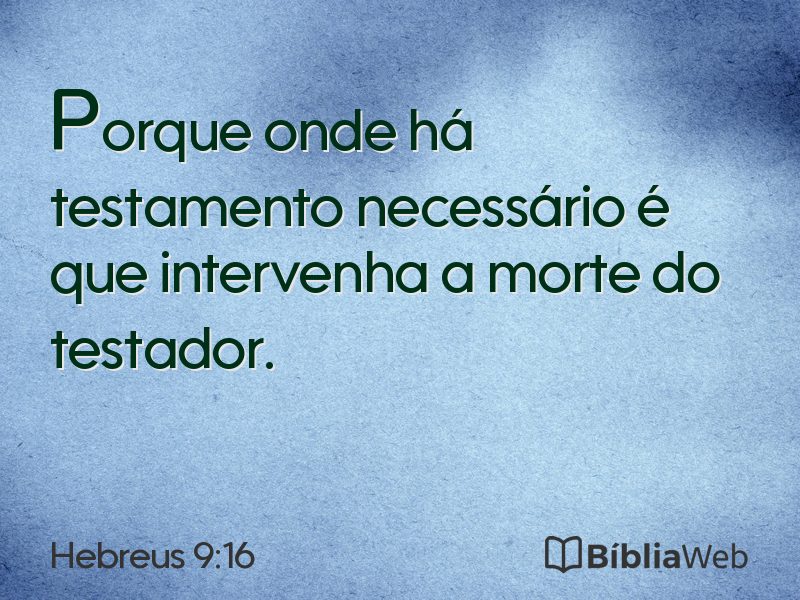 Hebreus 9:16 em imagem para compartilhar