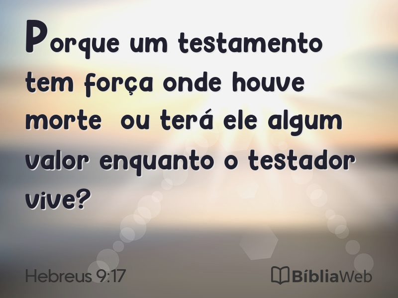 Hebreus 9:17 em imagem para compartilhar