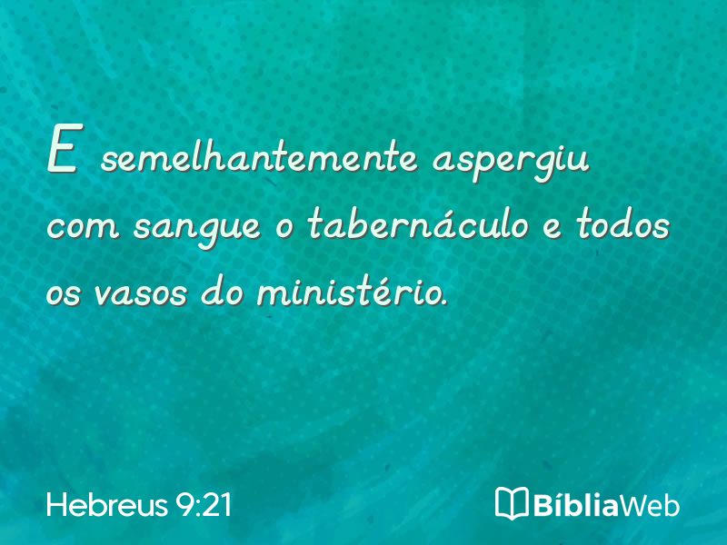 Hebreus 9:21 em imagem para compartilhar