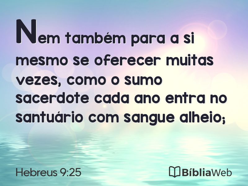 Hebreus 9:25 em imagem para compartilhar