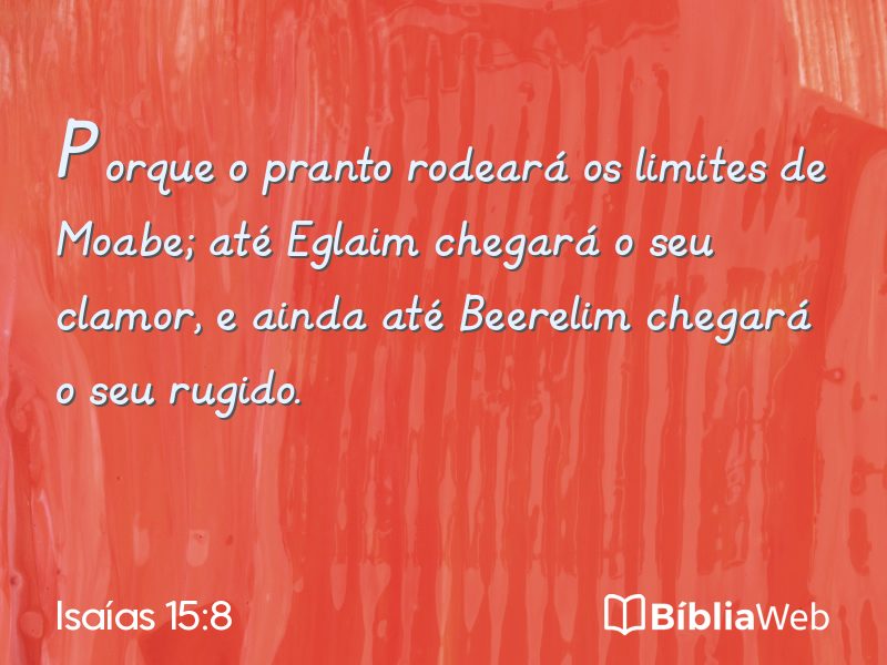 Isaías 15:8 em imagem para compartilhar