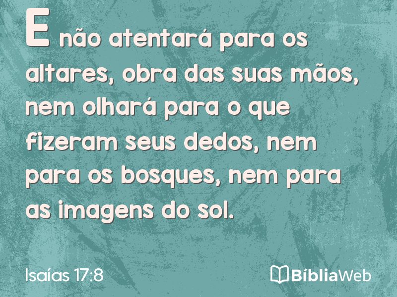 Isaías 17:8 em imagem para compartilhar