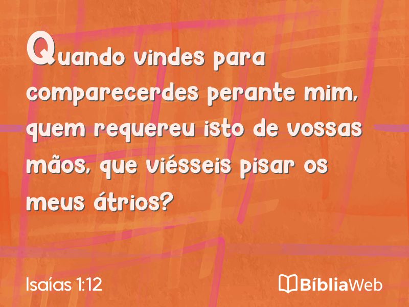 Isaías 1:12 em imagem para compartilhar
