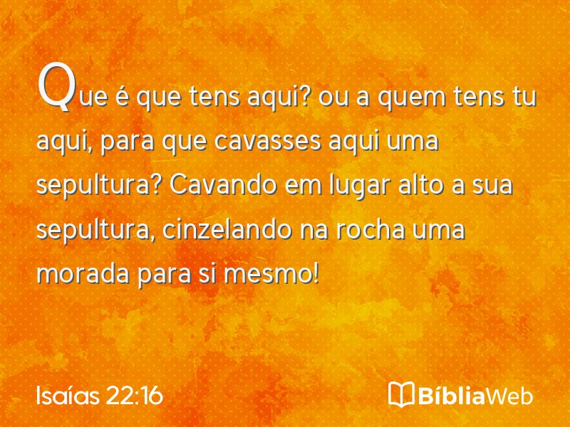 Isaías 22:16 em imagem para compartilhar