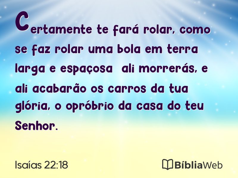 Isaías 22:18 em imagem para compartilhar