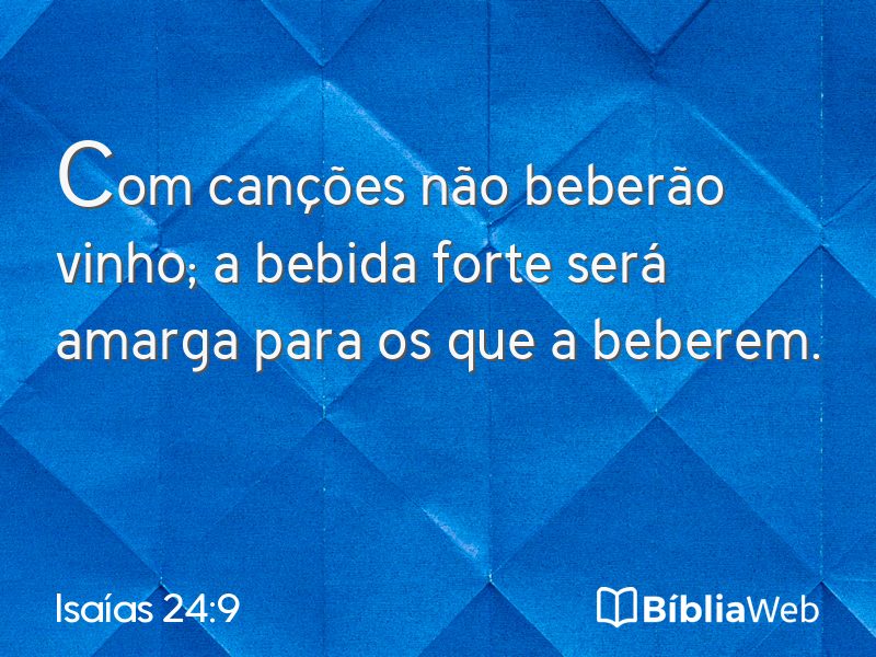 Isaías 24:9 em imagem para compartilhar