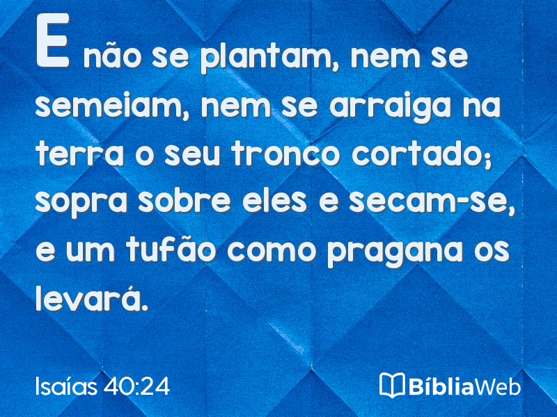 Isaías 40:24 em imagem para compartilhar