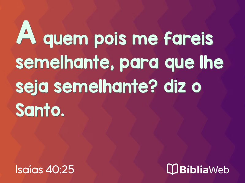Isaías 40:25 em imagem para compartilhar