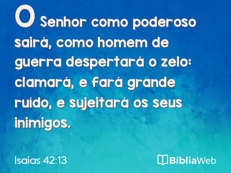 Isaías 42:13 em imagem para compartilhar