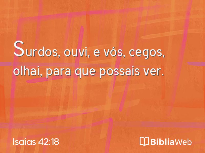 Isaías 42:18 em imagem para compartilhar