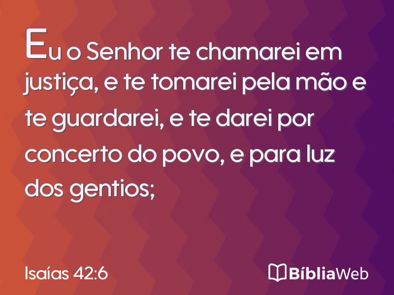 Isaías 42:6 em imagem para compartilhar