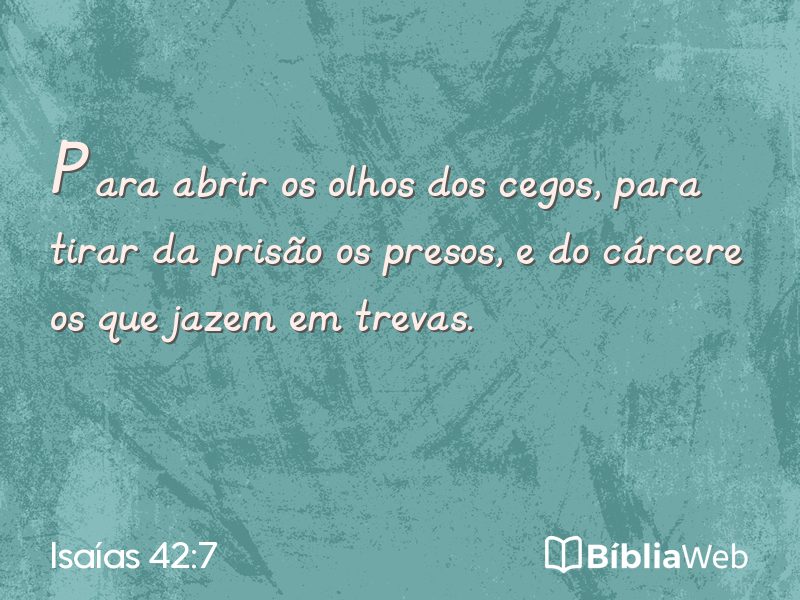 Isaías 42:7 em imagem para compartilhar